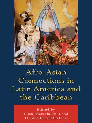 cover image of Afro-Asian Connections in Latin America and the Caribbean